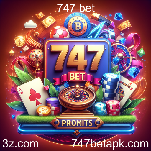 A Importância das Promoções em Jogos Online: Aproveite ao Máximo no 747 Bet